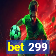 bet 299